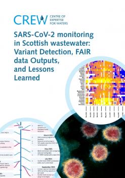 SARS-CoV-2 monitoring in Scottish wastewater. Cover photographs courtesy of: NIAID-RML (https://www.niaid.nih.gov/ & https://www.niaid.nih.gov/ about/rocky-mountain-laboratories), CC BY 2.0 <https://creativecommons.org/licenses/by/2.0>, via  Wikimedia Commons, Nick Gilbert, Isabel Fletcher, Catherine Lyall and Douglas Wood