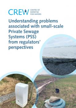 Understanding problems associated with small-scale Private Sewage Systems (PSS) from regulators' perspectives Cover photographs courtesy of: Ioanna Akoumianaki and Rowan Ellis