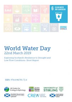 Exploring Scotland’s Resilience to Drought and Low Flow Conditions - World Water Day 2019. James Hutton Institute. Sustainable Development Goals