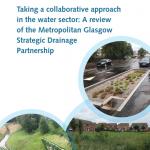 Front page to the MGSDP report All photographs courtesy of: The Metropolitan Glasgow Strategic Drainage Partnership
