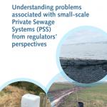 Understanding problems associated with small-scale Private Sewage Systems (PSS) from regulators' perspectives Cover photographs courtesy of: Ioanna Akoumianaki and Rowan Ellis