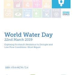 Exploring Scotland’s Resilience to Drought and Low Flow Conditions - World Water Day 2019. James Hutton Institute. Sustainable Development Goals